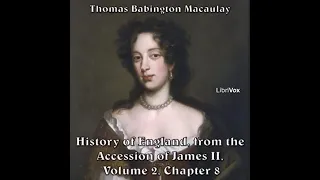 The History of England, from the Accession of James II - (V 2, Ch 08) by Thomas Babington MACAULAY