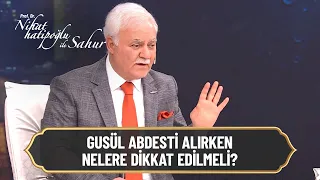 Gusül abdesti nasıl alınır? - Nihat Hatipoğlu ile Sahur 28. Bölüm