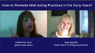 17 - How to Promote Well being Practices in the Early Years - sparkDEBATE