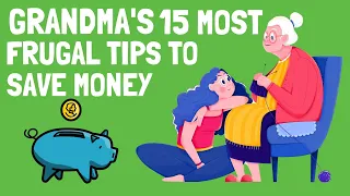 15 Secrets to Saving Money Every Day from a Frugal Grandma