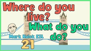 Cities & Jobs (where & what) | English speaking practice - Mark Kulek ESL