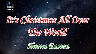 It's Christmas All Over The World by Sheena Easton (LYRICS)