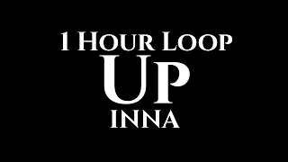 INNA - Up (1 Hour Loop)