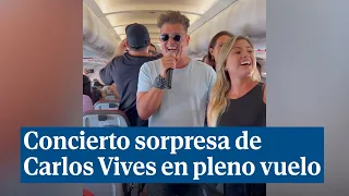 El concierto sorpresa de Carlos Vives en pleno vuelo