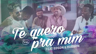 Sambô Feat. Edson & Hudson - Te Quero Pra Mim