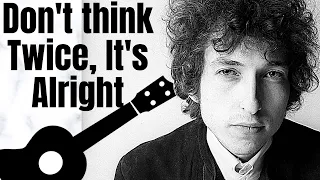 "Don't Think Twice, It's Alright" || Bob Dylan Ukulele Lesson for Beginners and up!