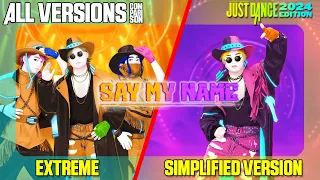 JUST DANCE COMPARISON - SAY MY NAME [ALL VERSIONS]