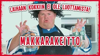 MAKKARAKEITTO | LAIHAAN KOKKIIN EI OLE LUOTTAMISTA!