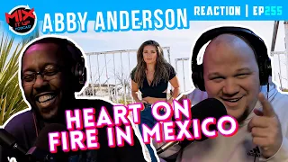 Abby Anderson "Heart on Fire in Mexico" MV | First Time Reaction EP256