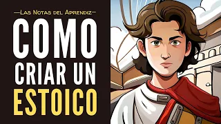 ¿Quieres saber el secreto estoico para criar hijos emocionalmente fuertes? | Las Notas del Aprendiz