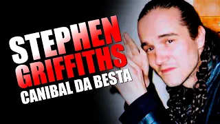 STEPHEN GRIFFITHS - A história completa