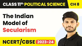 The Indian Model of Secularism - Secularism | Class 11 Political Theory