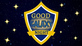 Good Galaxy Night - 2019 LA Galaxy Schedule Review