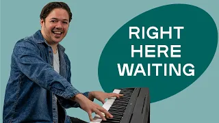 How to play 'Right Here Waiting' by Richard Marx on the piano -- Playground Sessions