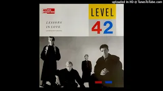 Level 42 - Lessons In Love (Extended Version)