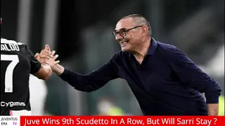 Juventus wins 9th Scudetto in a row, but will Maurizio Sarri stay ?