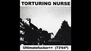 Torturing Nurse - Ultimatefucker++