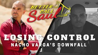 Nacho Varga's Tragedy: How to Lose Control | Better Call Saul