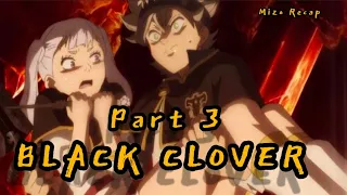 Mizo Movie Recap| Black Clover| Part 3