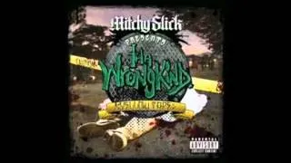 Tha Wrongkind ft Mitchy Slick-