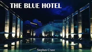 Learn English Through Story - The Blue Hotel by Stephen Crane