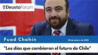 DeustoForum. Fuad Chahín "Los días que cambiaron el futuro de Chile"