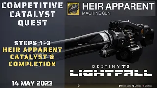 Destiny 2 Lightfall - Heir Apparent Catalyst - Competitive Catalyst Full Quest - 14 May 2023