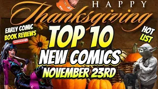 TOP 10 New Comic Books November 23rd 2022 🔥 COMIC REVIEWS, COVERS, & KEYS 🔥