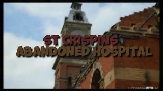Abandoned St Crispins Hospital
