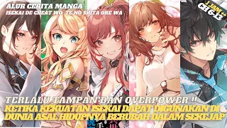 KETIKA KEKUATAN ISEKAI DAPAT DIGUNAKAN DI BUMI (CH 6-13 ) | ALUR CERITA ANIME ISEKAI DE CHEAT SKILL