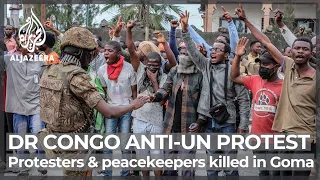 At least 15 killed as anti-UN protests spread in eastern DR Congo