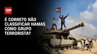 É correto não classificar o Hamas como grupo terrorista? | O GRANDE DEBATE