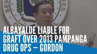 Albayalde liable for graft over 2013 Pampanga drug ops — Gordon