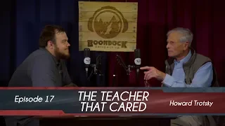 The Teacher Who Cared with Howard Trotsky | Episode 17
