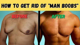 How to get rid of "Man Boobs" and get a more Muscular Chest | Step by Step Guide