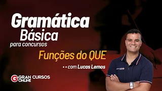 Gramática Básica para concursos -  Funções do QUE com Lucas Lemos