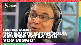 Gabriel Rolón: "No existe estar solo, siempre estás con vos mismo" #Perros2023