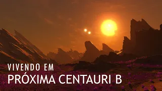 COMO SERIA VIVER em PRÓXIMA CENTAURI b?