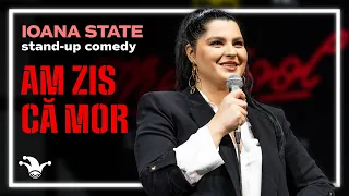 Ioana State – AM ZIS CĂ MOR | Stand-Up Comedy | Sala Palatului