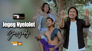 Jegeg Nyelolet -  Gus Jody // Official Music Video