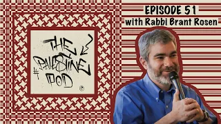 Ep. 51 - Embracing Jewish Anti-Zionism with Rabbi Rosen