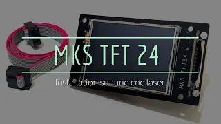 Installation du Mks TFT 24 avec lecteur SD sur ma cnc laser