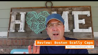 Review: Boston Scally Caps