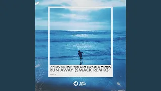 Run Away (SMACK Remix)