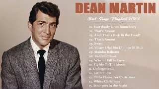 Dean Martin Greatest Hits Full Album - Best Of Dean Martin Playlist 2023 - Dean Martin