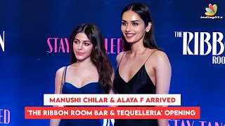 Manushi Chilar & Alaya F Graced The Red Carpet At 'The Ribbon Room Bar' Opening #manushichhillar