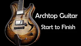 Making an Archtop Guitar from Scratch (Full Build)