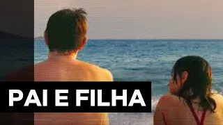 Um filme sobre ser pai e sobre ser filha | Christian Dunker | Desejo em Cena