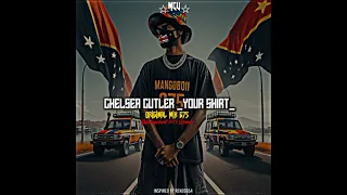 Your Shirt_Chelsea.Cutler_[Mangoboii.675.Remix]