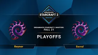 SC2 - Reynor vs. Serral - DreamHack SC2 Masters 2021: Fall - Playoffs - EU